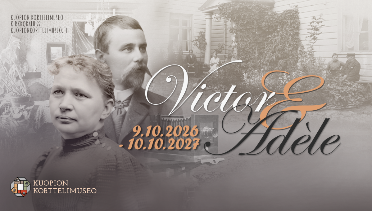 Victor ja Adele -näyttely Kuopion korttelimuseossa 9.10.2026-10.10.2027.